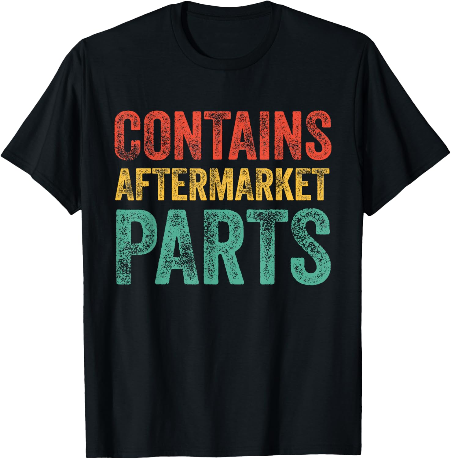 Contains Aftermarket Parts Funny Leg Amputation Prosthesis T-Shirt - T-Shirt | Black