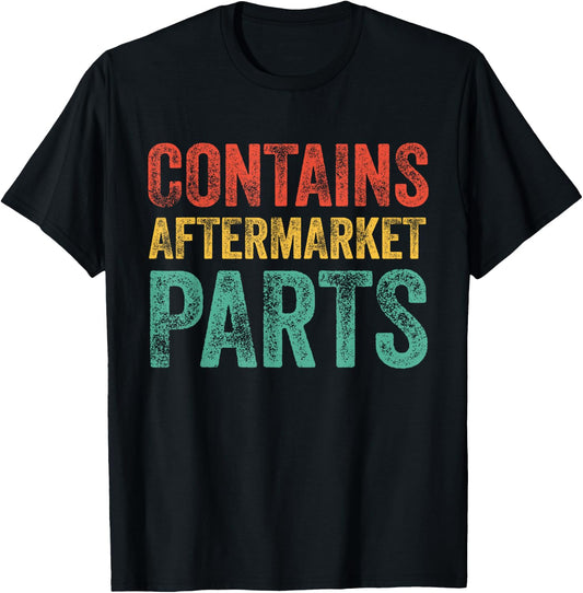 Contains Aftermarket Parts Funny Leg Amputation Prosthesis T-Shirt - T-Shirt | Black