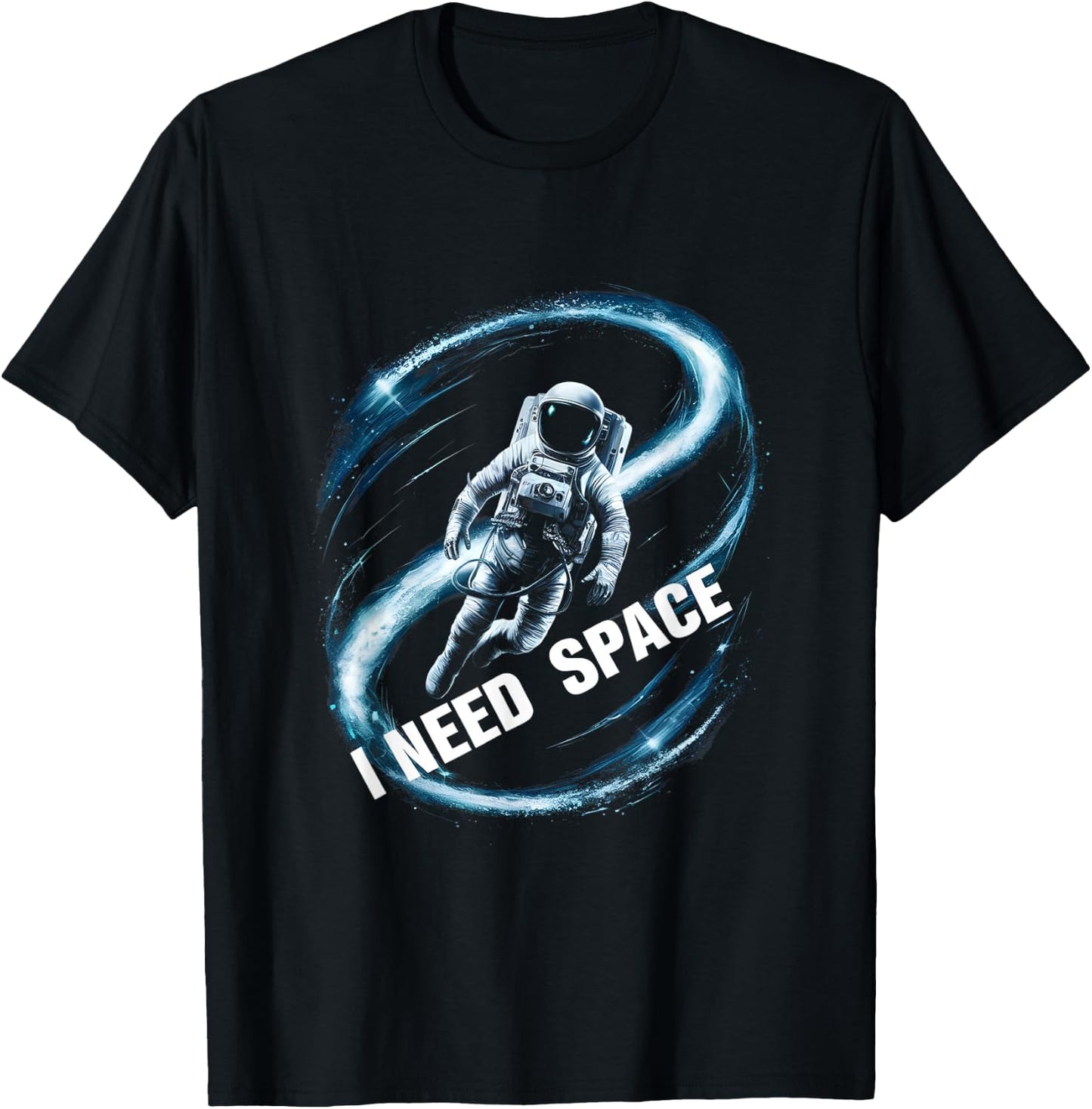 I Need Space Astronaut Spaceman T-Shirt - T-Shirt | Black