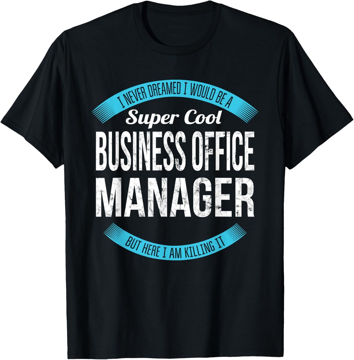 Business Office Manager Shirt Gifts Funny T-Shirt - T-Shirt | Black