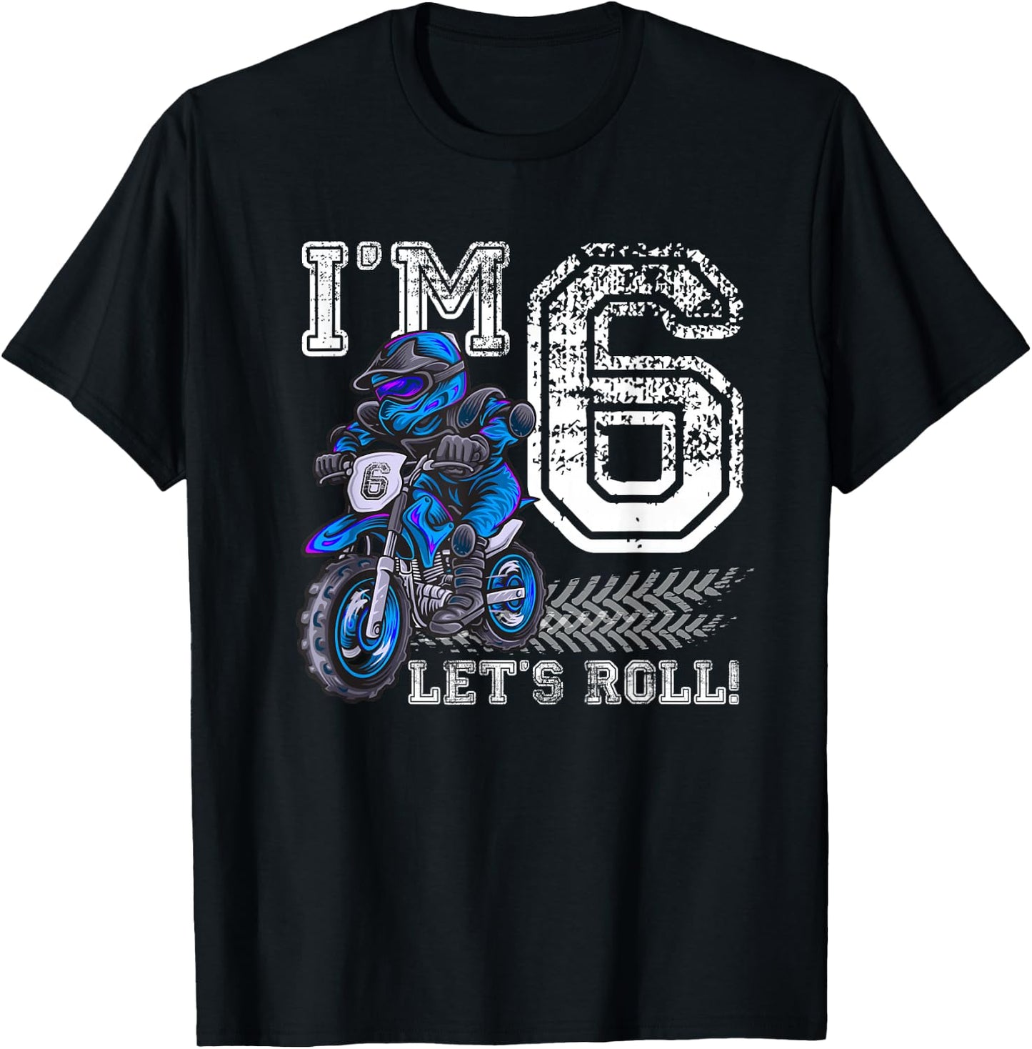 I'm 6 Let's Roll 6th Birthday Dirt Bike Motocross Kids T-Shirt - T-Shirt | Black