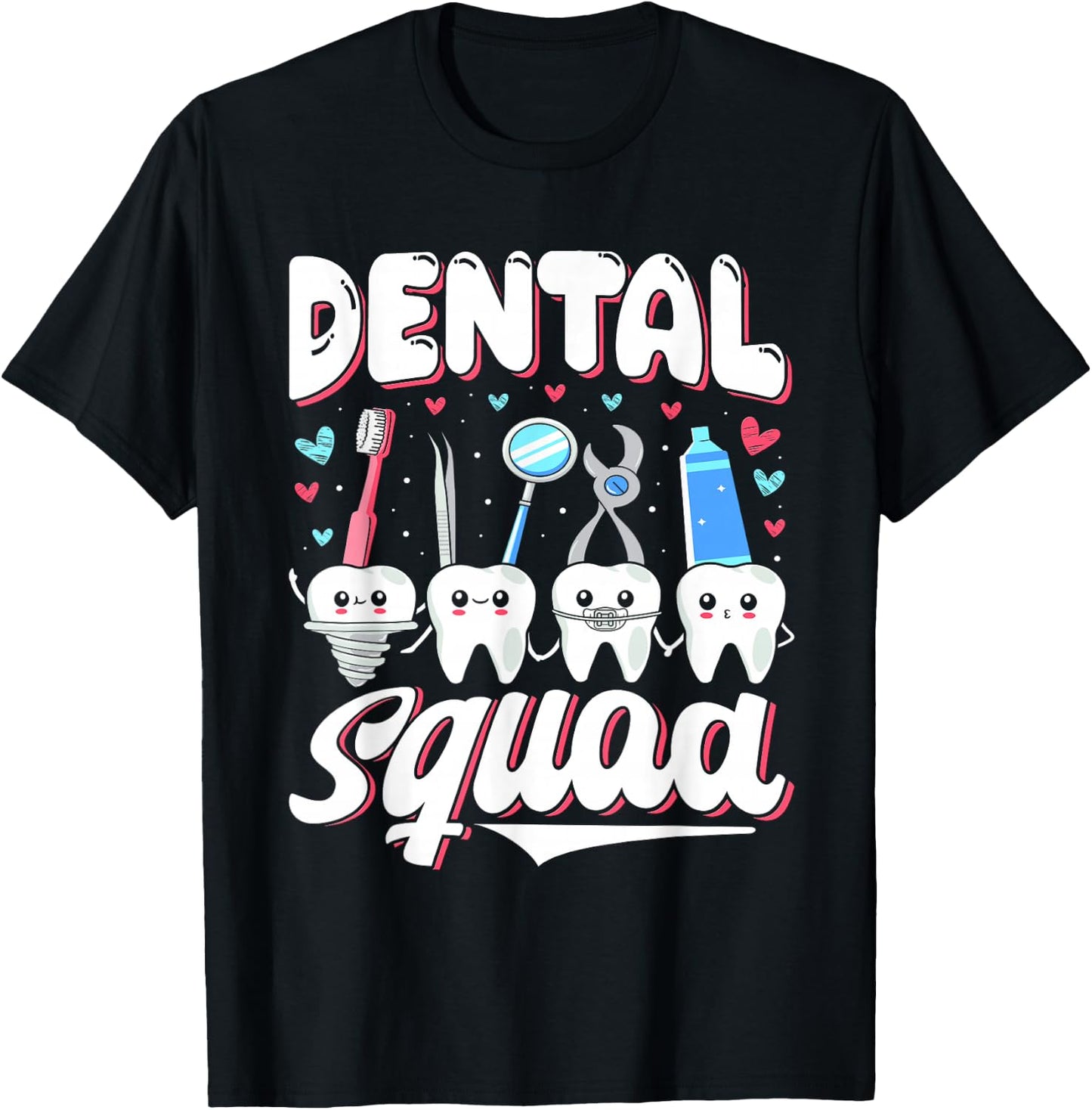 Dentist Squad Job Women's Tooth Teeth Dental Assistant T-Shirt - T-Shirt | Black
