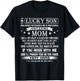 I Am A Lucky Son I'm Raised By A Freaking Awesome Mom Son T-Shirt - T-Shirt | Black