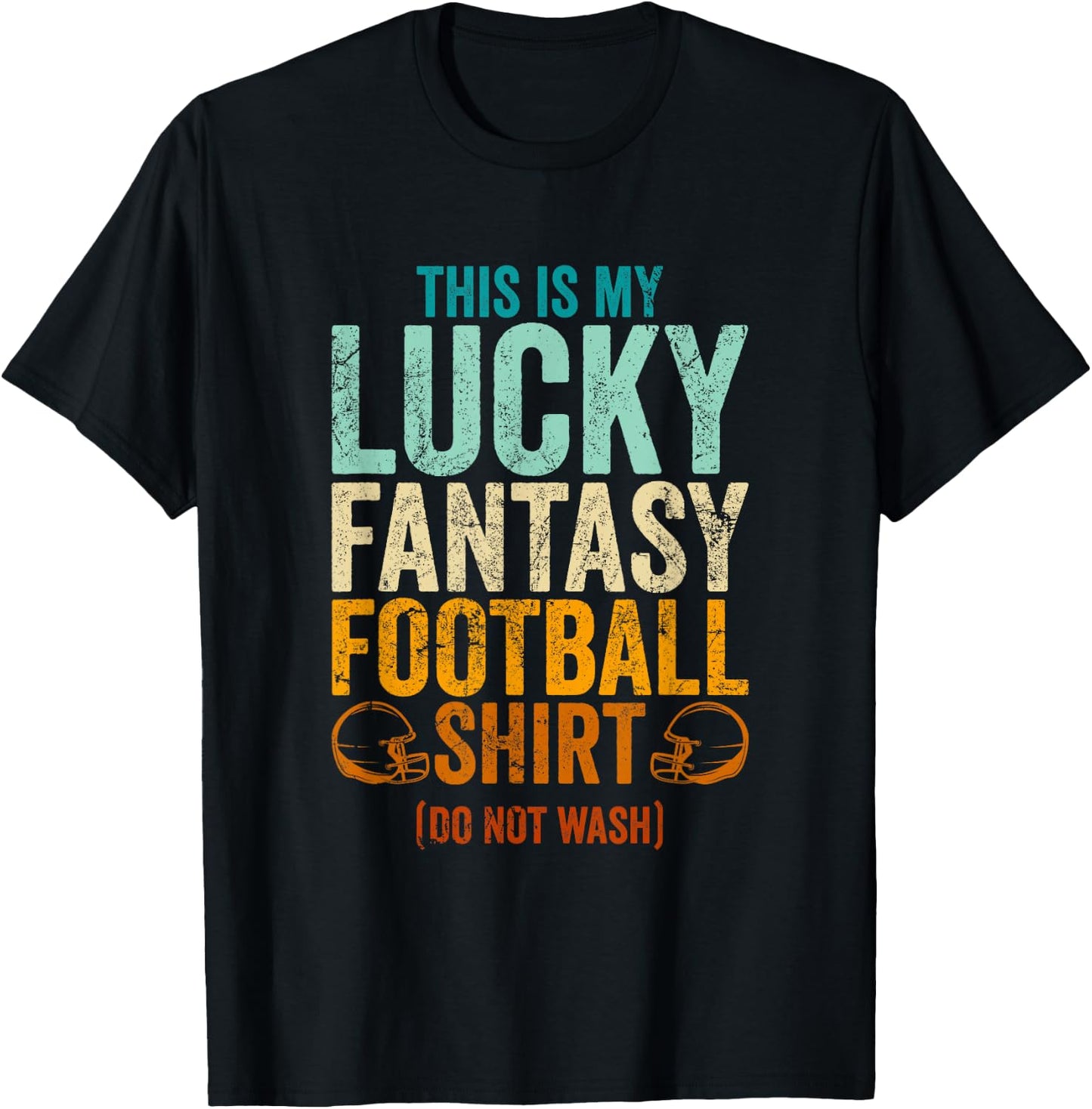 Funny Lucky Fantasy Football Draft Party Do Not Wash T-Shirt - T-Shirt | Black