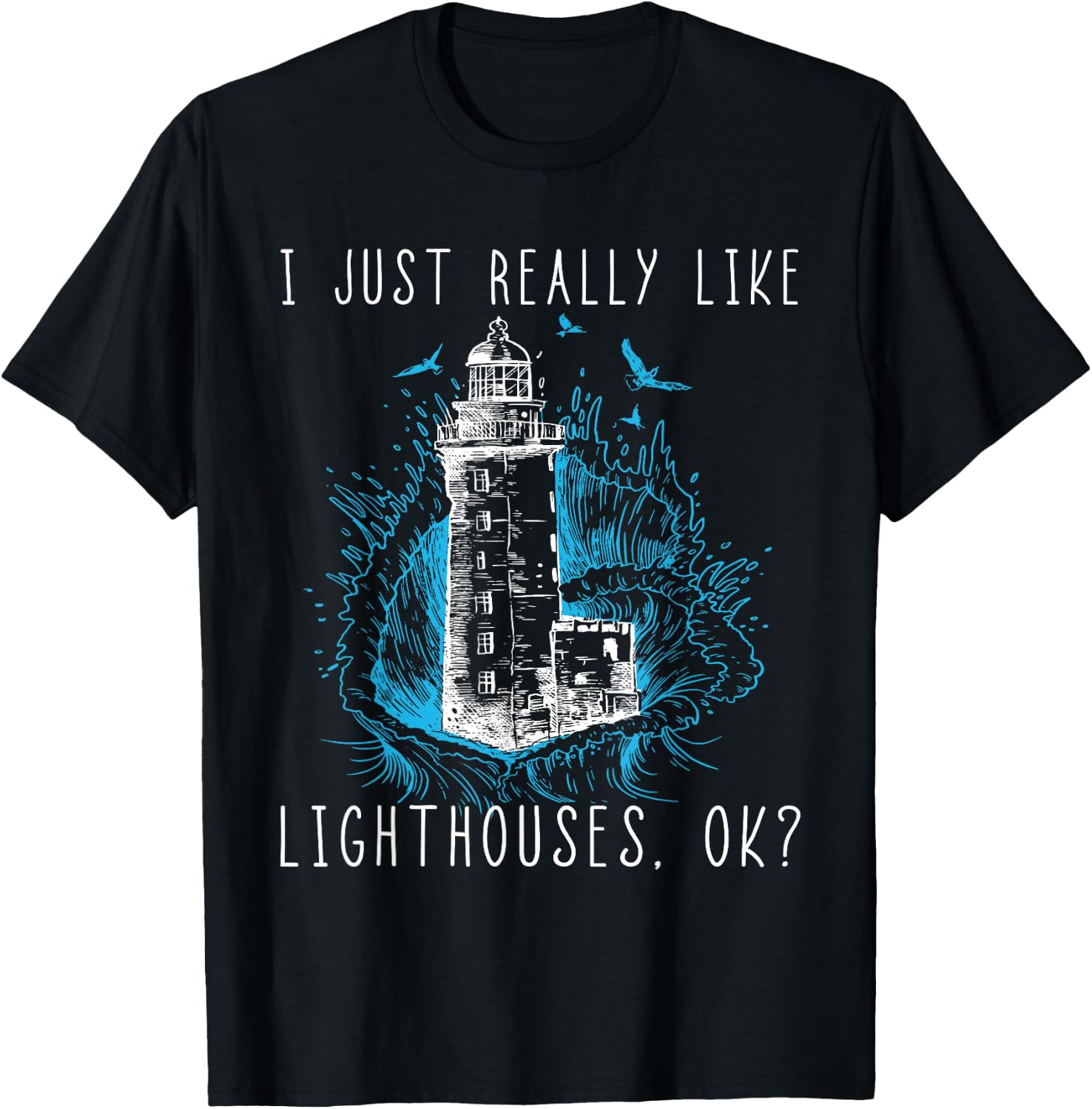 Lighthouse I Just Really Like Lighthouses Seagull Boating T-Shirt - T-Shirt | Black