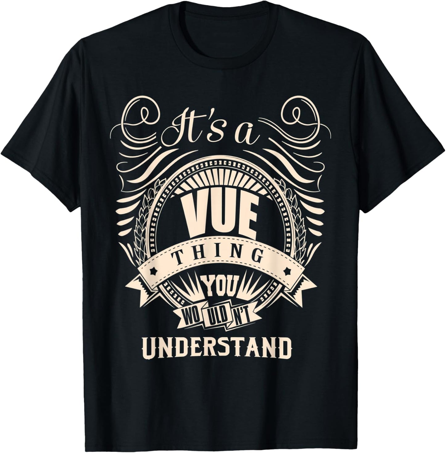 It's a VUE thing you wouldn't understand Gifts T-Shirt - T-Shirt | Black