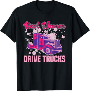 Real Women Drive Trucks - Truck Driver Trucker Semi Truck T-Shirt - T-Shirt | Black