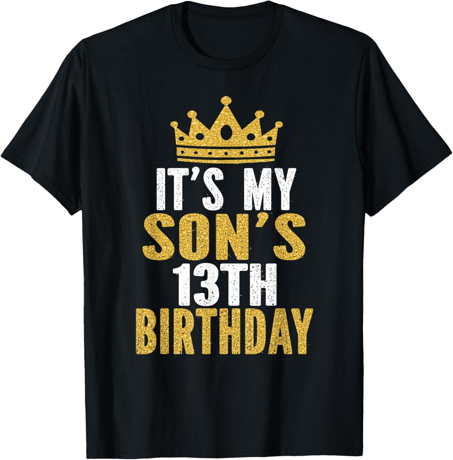 It's My Son's 13th Birthday 13 Years Old Boy T-Shirt - T-Shirt | Black