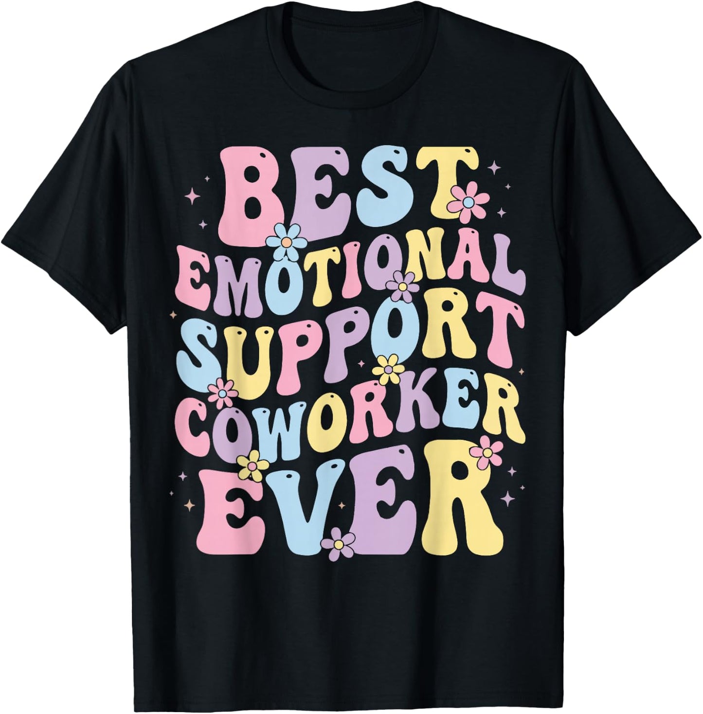 Best Emotional Support Coworker Ever T-Shirt - T-Shirt | Black