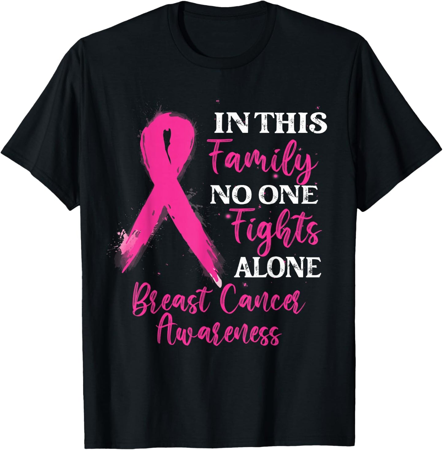 In This Family No One Fight Alone - Breast Cancer Awareness T-Shirt - T-Shirt | Black