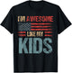 I'm Awesome Like My Kids Flag Usa Mothers Day Fathers Day T-Shirt - T-Shirt | Black