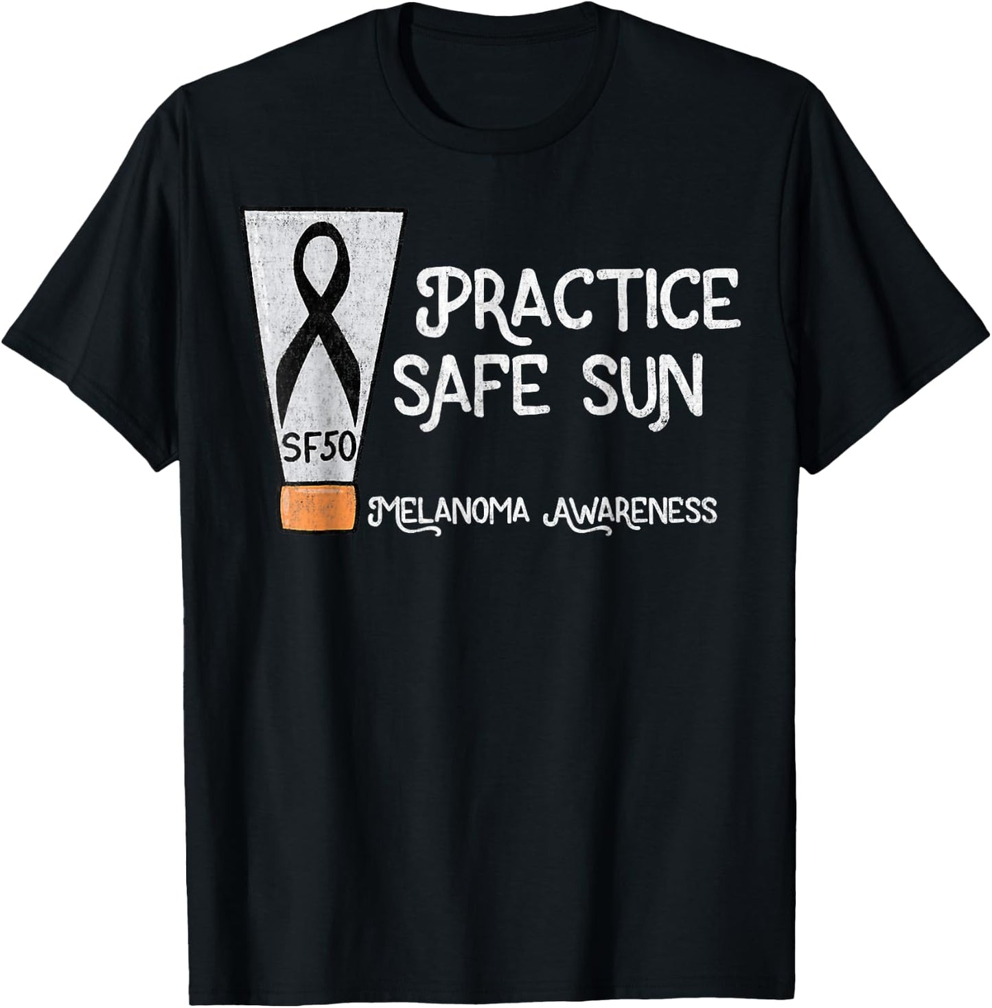 Practice Safe Sun Melanoma Awareness Skin Cancer T-Shirt - T-Shirt | Black