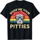 American Pitbull Show Me Your Pitties Funny Pittie Mom T-Shirt - T-Shirt | Black