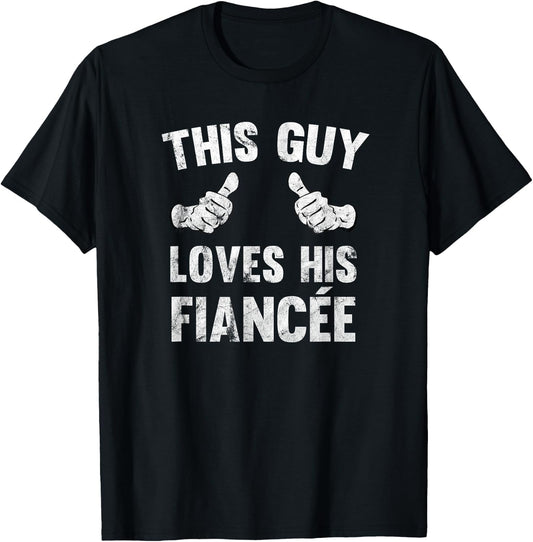 This Guy Loves His Fiance T-Shirt - T-Shirt | Black