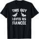 This Guy Loves His Fiance T-Shirt - T-Shirt | Black