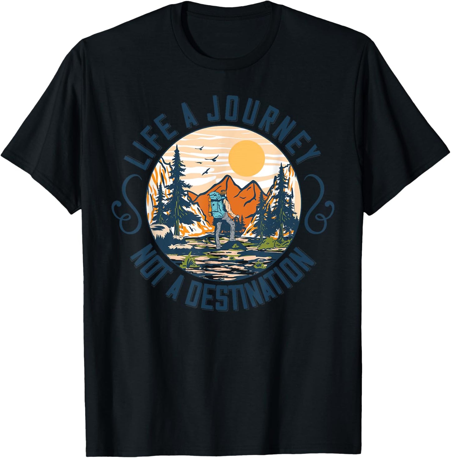 Life Is A Journey Not A Destination T-Shirt - T-Shirt | Black