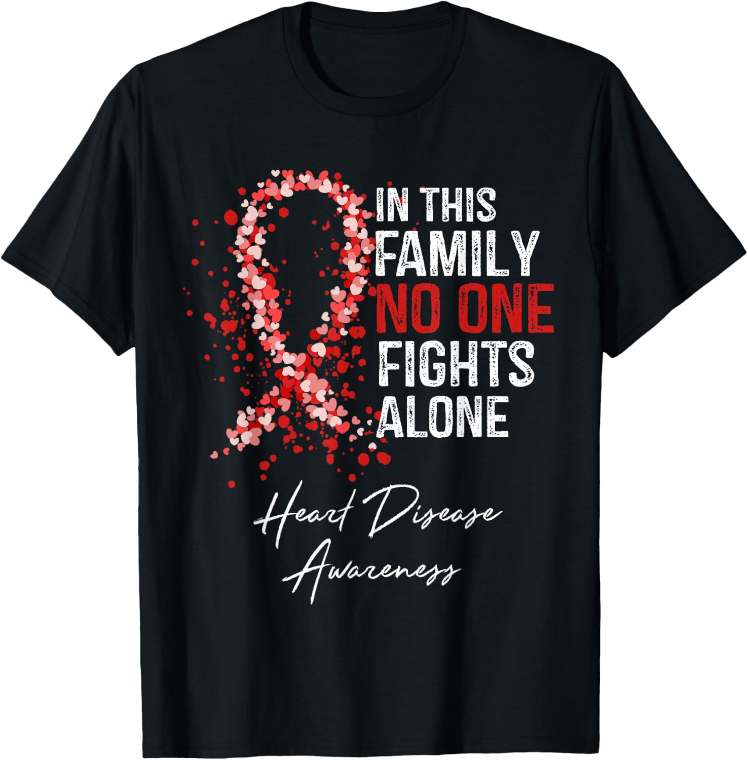 In This Family No One Fights Alone Heart Disease Awareness T-Shirt - T-Shirt | Black