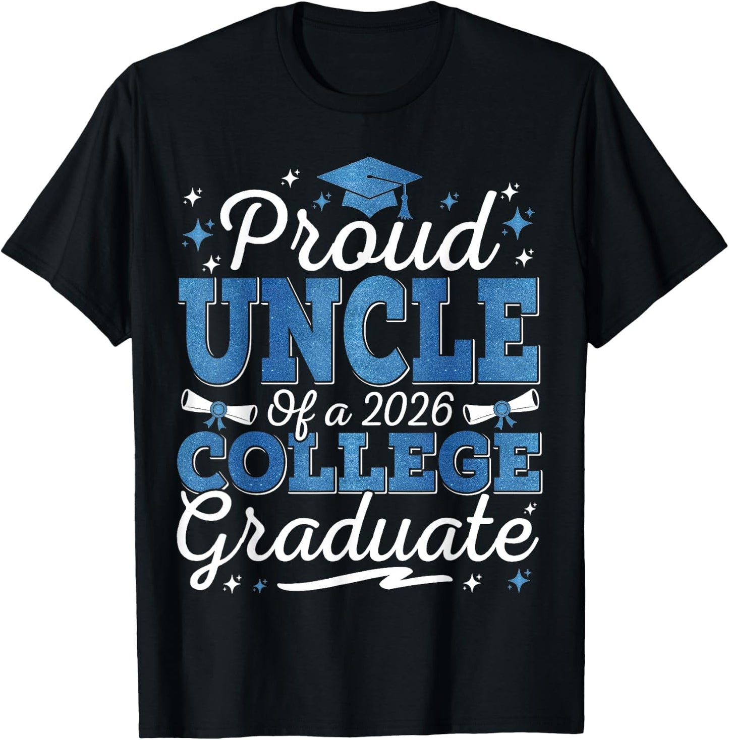 Proud Uncle of A 2026 College Graduate Graduation T-Shirt - T-Shirt | Black
