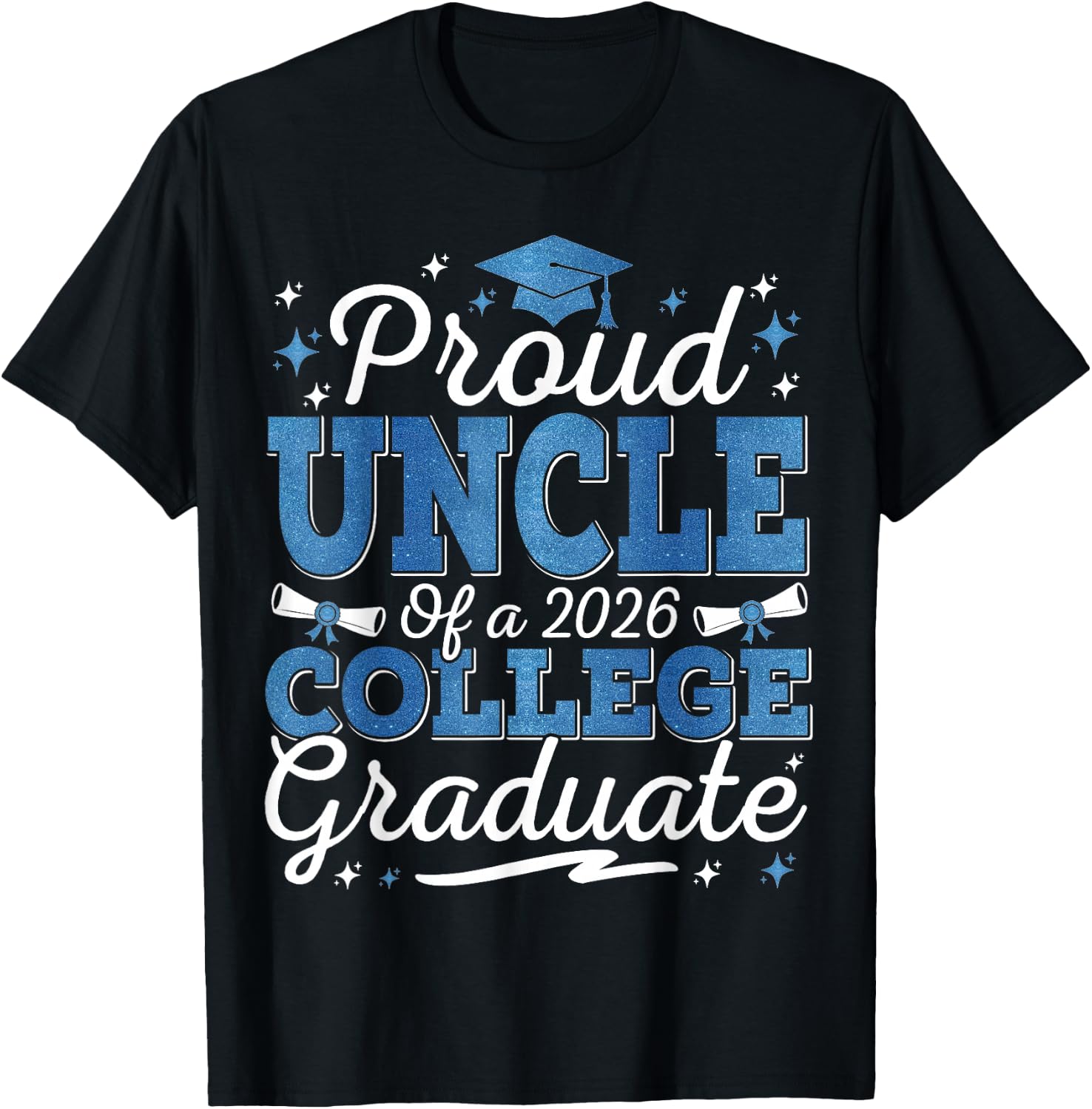 Proud Uncle of A 2026 College Graduate Graduation T-Shirt - T-Shirt | Black