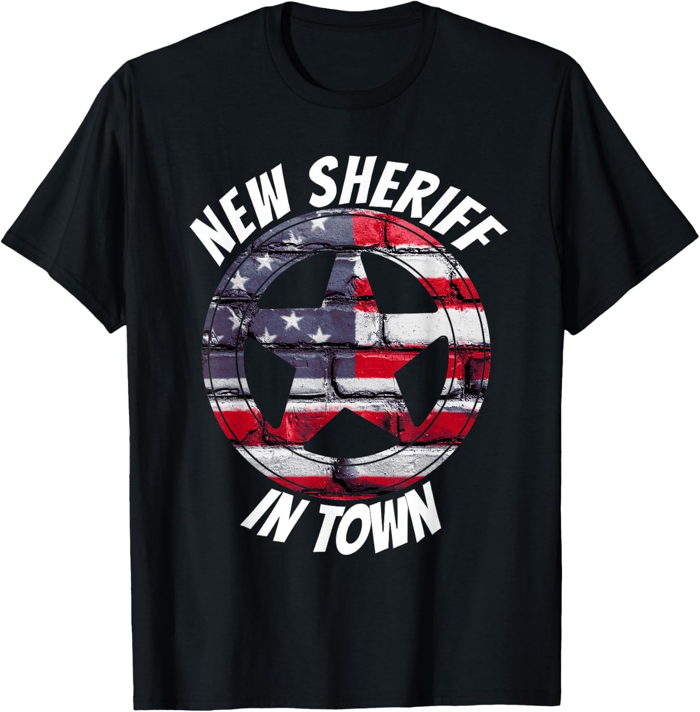 New Sheriff In Town - Painted American Flag Bricks on a Wall T-Shirt - T-Shirt | Black