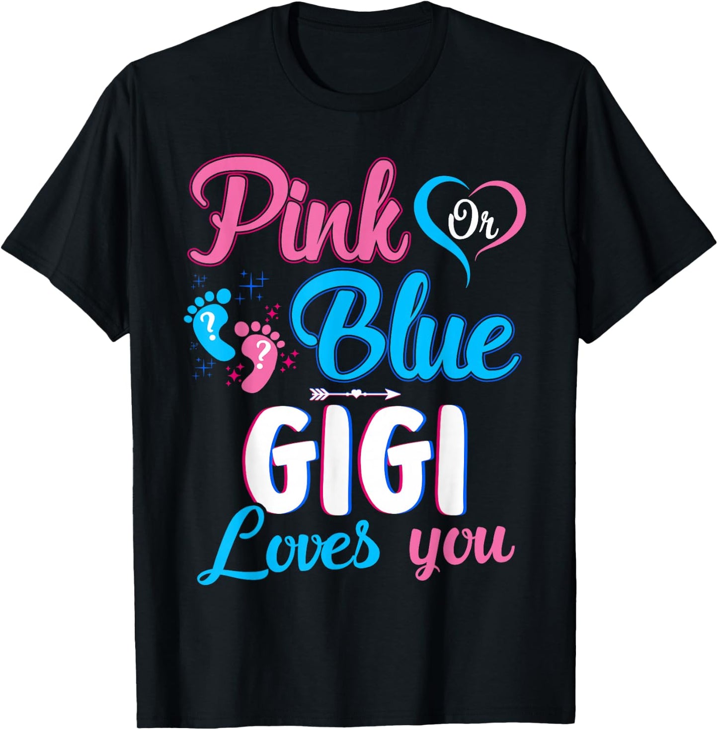 Pink Or Blue Gigi Loves You Cute Gender Reveal Baby Shower T-Shirt - T-Shirt | Black