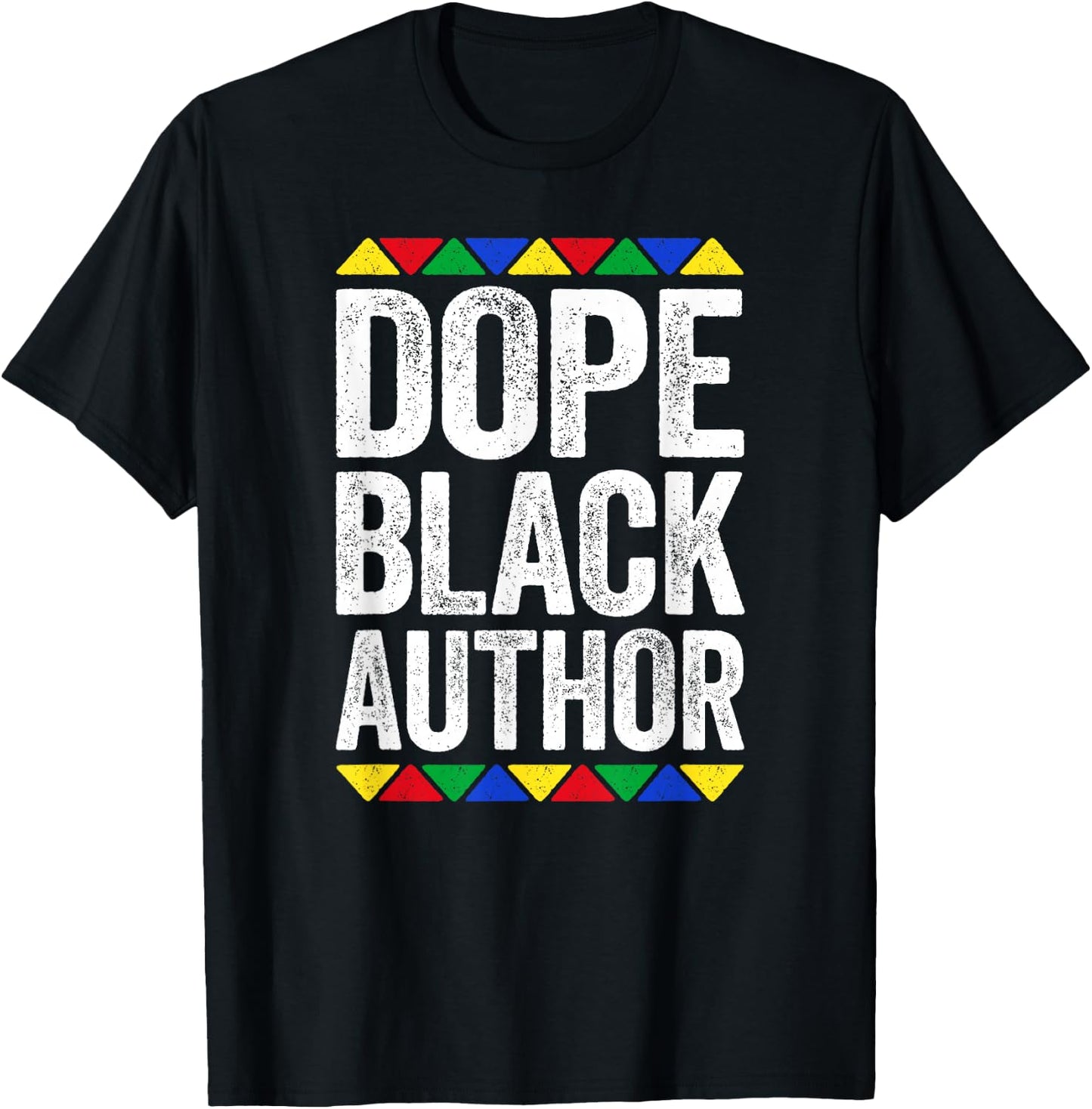 Dope Black Author Shirt Black History Month T-Shirt - T-Shirt | Black