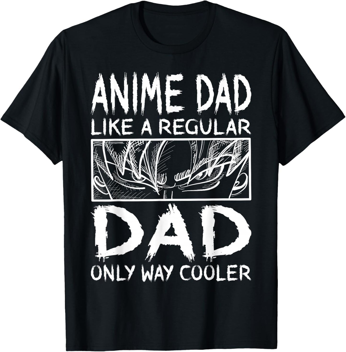 Anime Dad Like A Regular Dad Only Way Cooler Anime T-Shirt - T-Shirt | Black