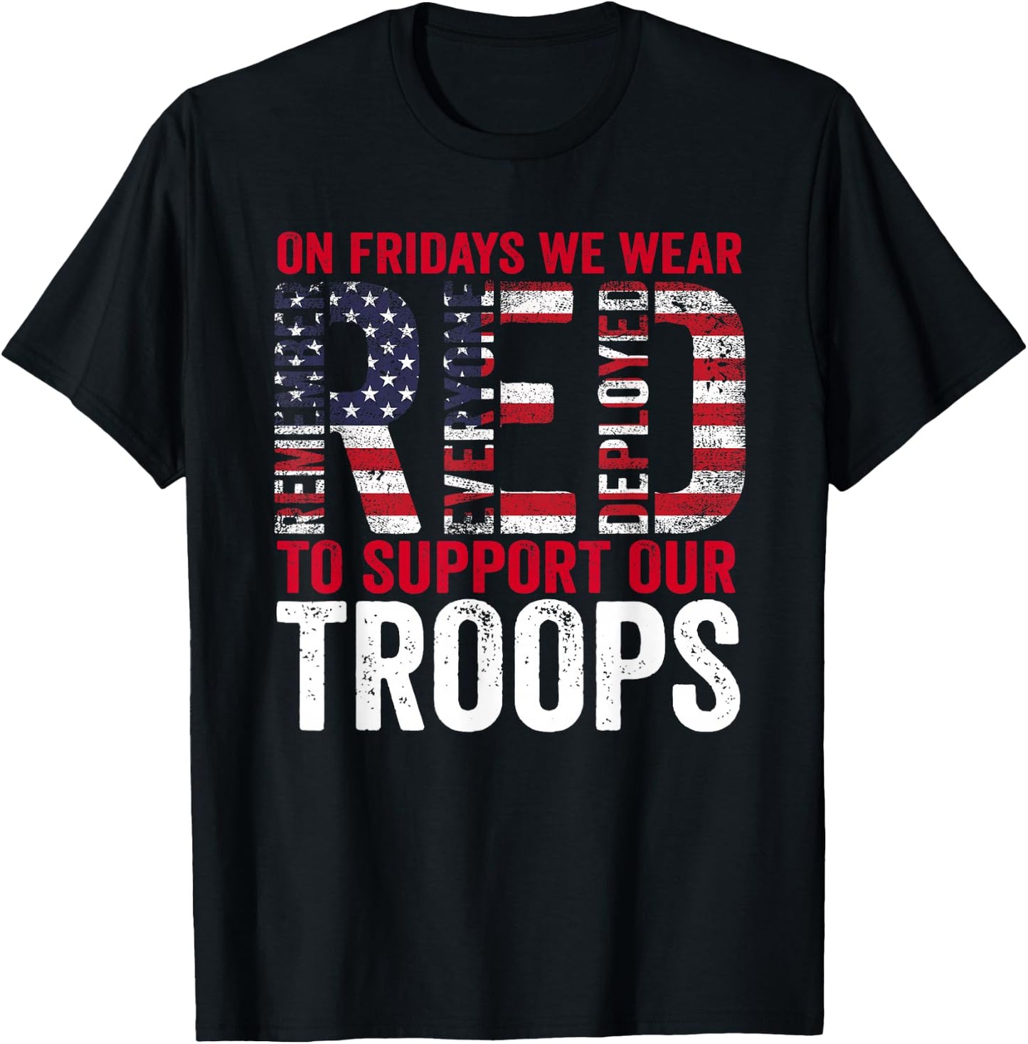 On Fridays We Wear Red To Support Our Troops - Red Friday T-Shirt - T-Shirt | Black