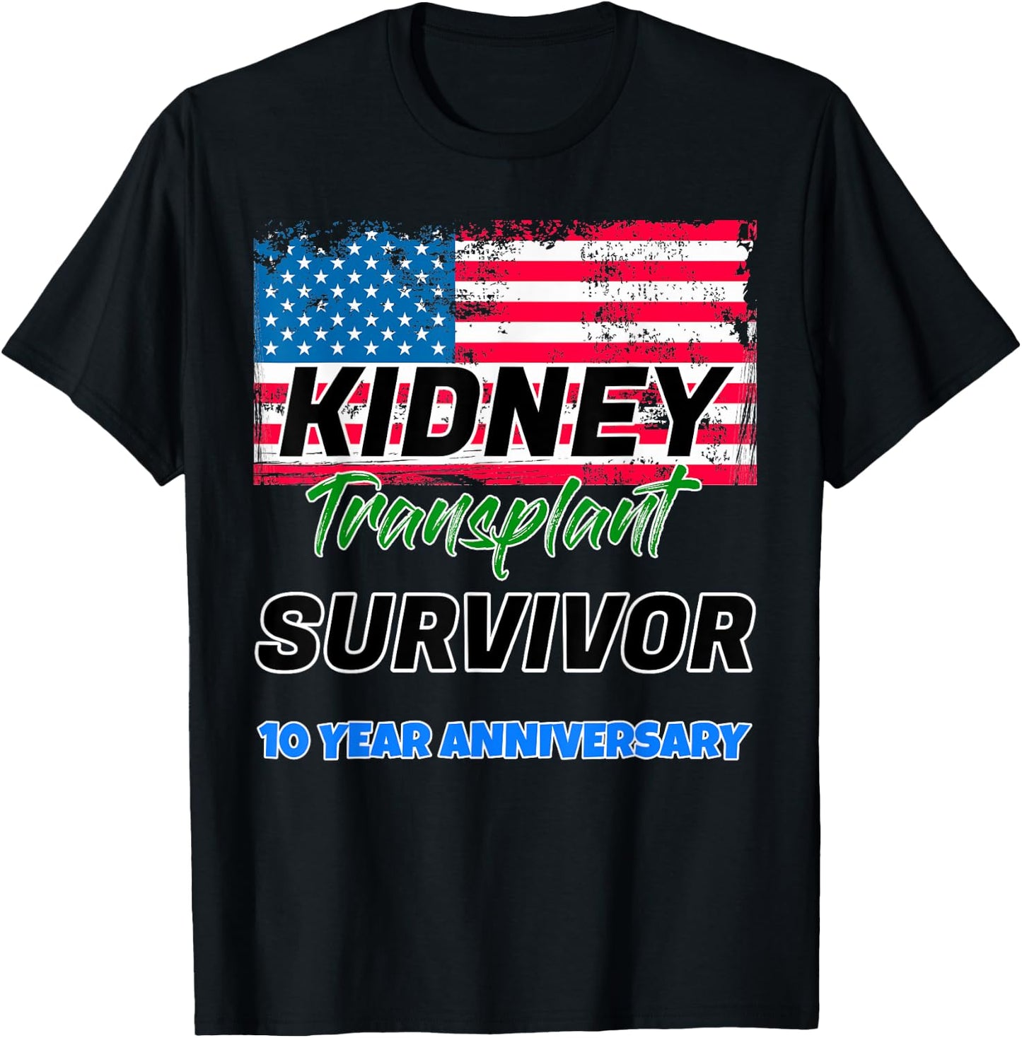 Kidney Transplant Survivor 10 Year Anniversary Tenth patient T-Shirt - T-Shirt | Black
