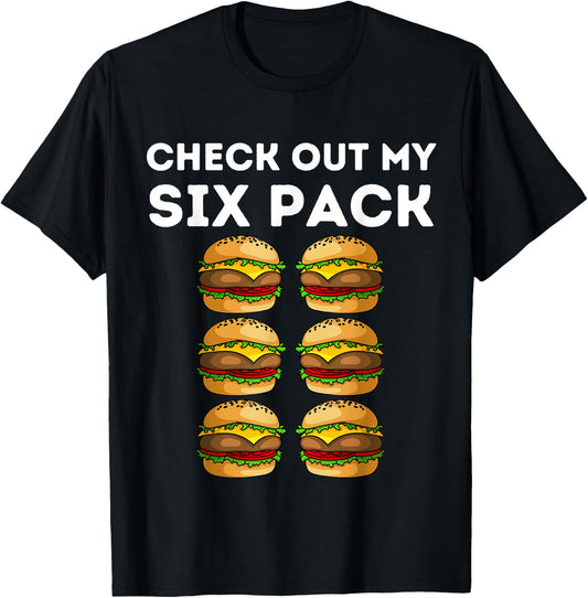 Funny Burger Abs Check Out My Six Pack Junkfood Burger Lover T-Shirt - T-Shirt | Black