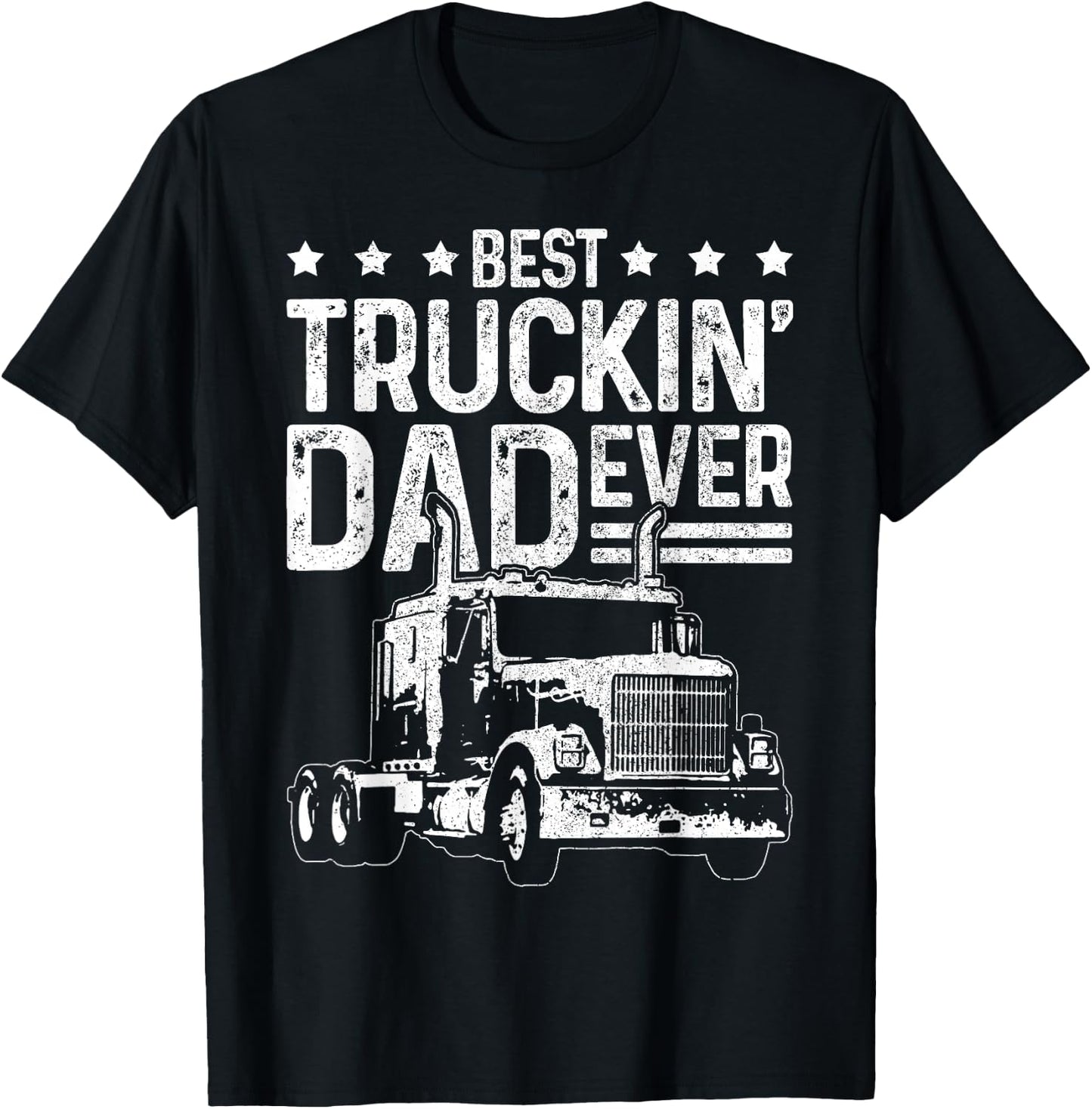 Best Truckin' Dad Ever Truck Driver Father's Day Gift T-Shirt - T-Shirt | Black