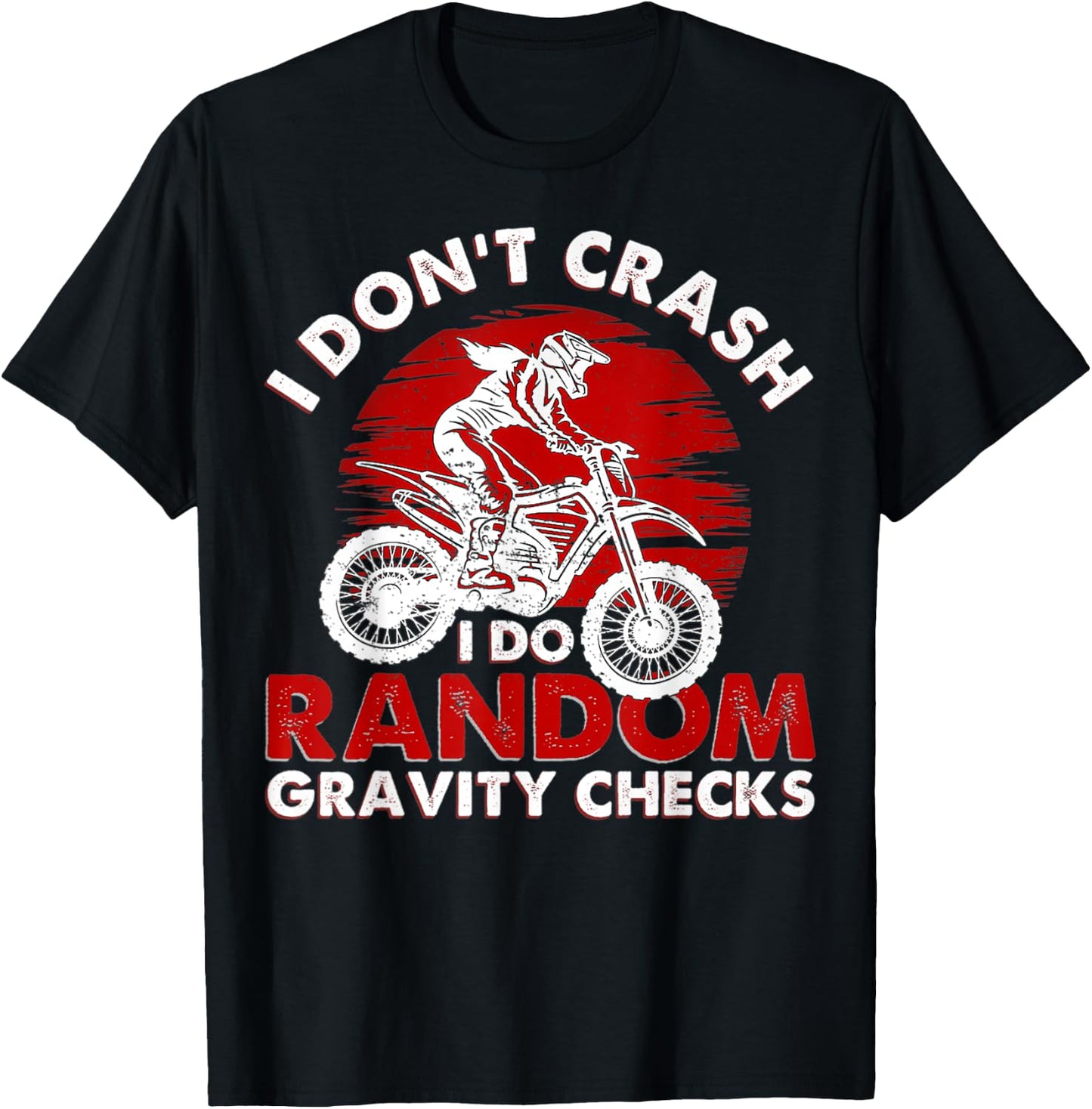 I Don't Crash I Do Random Gravity Checks T-Shirt - T-Shirt | Black