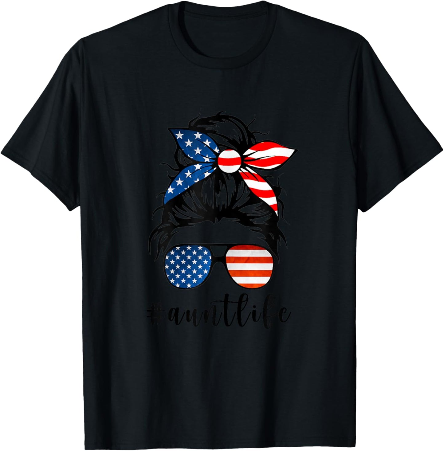 Aunt Life Messy Bun Hair Bandana Sunglasses American Flag T-Shirt - T-Shirt | Black