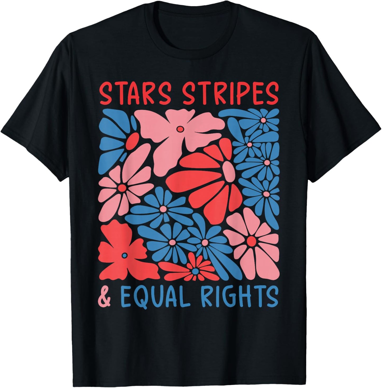Stars Stripes and Equal Rights 4th of July Women's Rights T-Shirt - T-Shirt | Black