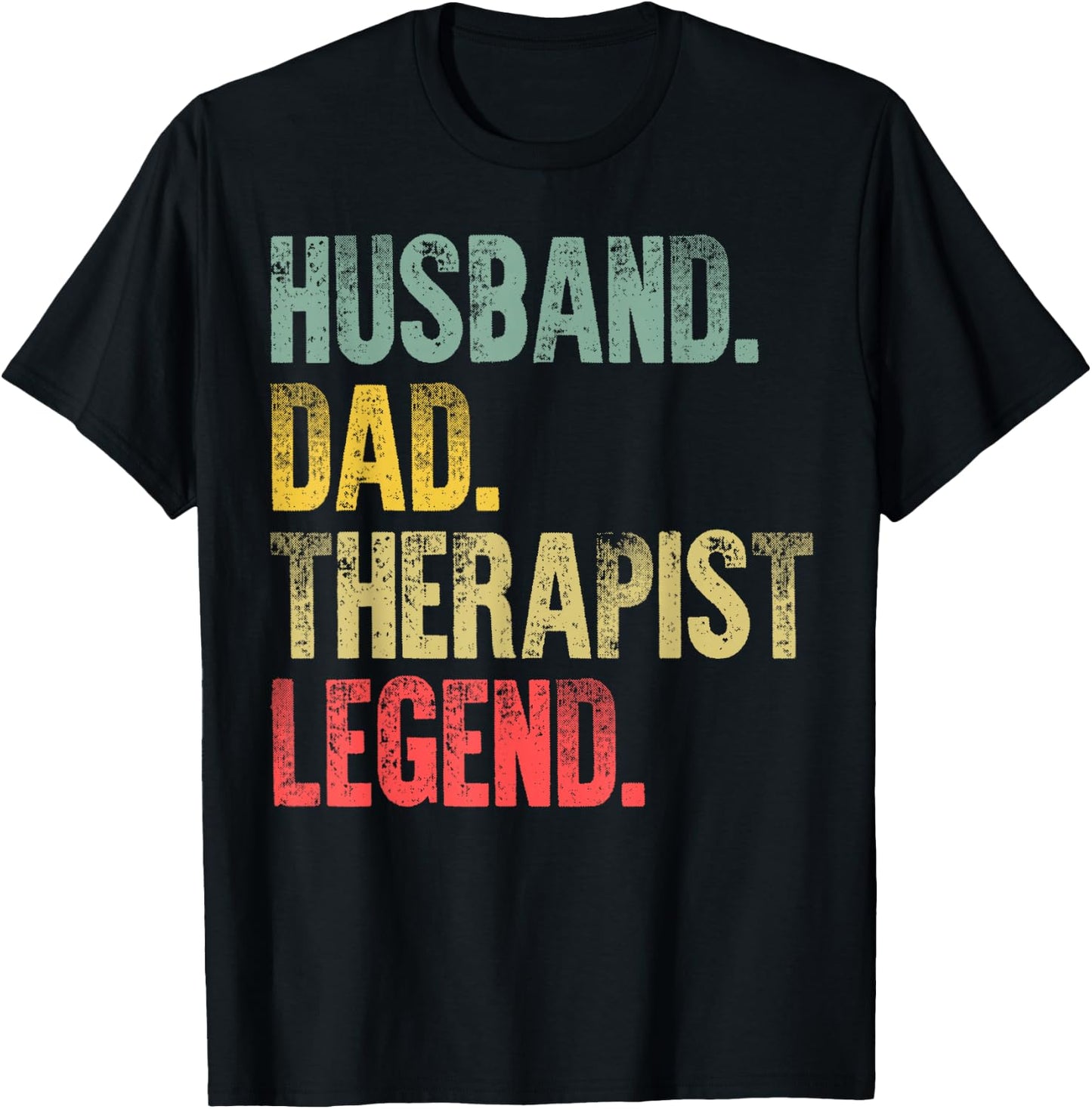 Funny Vintage Shirt Husband Dad Therapist Legend Retro T-Shirt - T-Shirt | Black