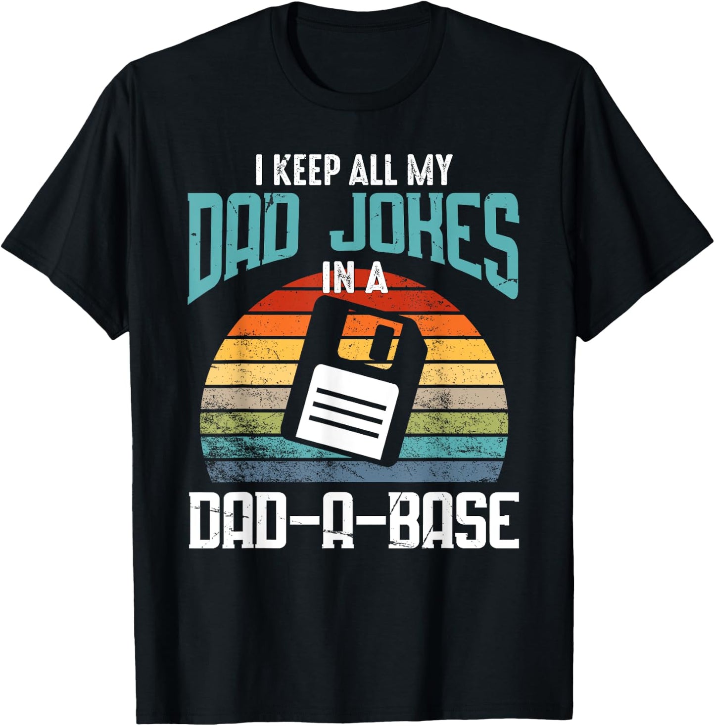 Funny Dad Jokes Database Pun Best Dad Humor Fathers Day T-Shirt - T-Shirt | Black