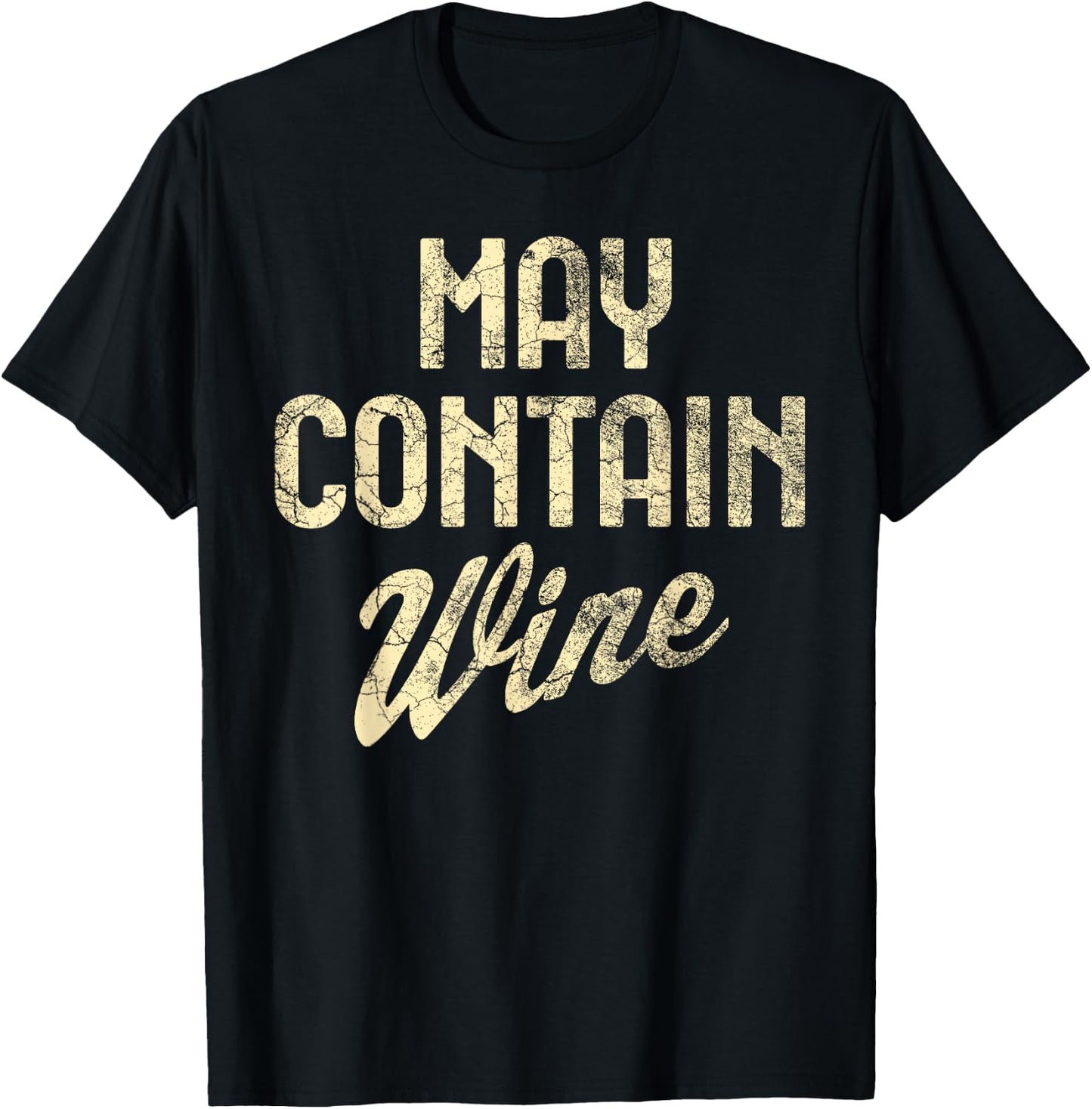 May Contain Wine T Shirt Alcohol Shirts Letter Print T-Shirt - T-Shirt | Black