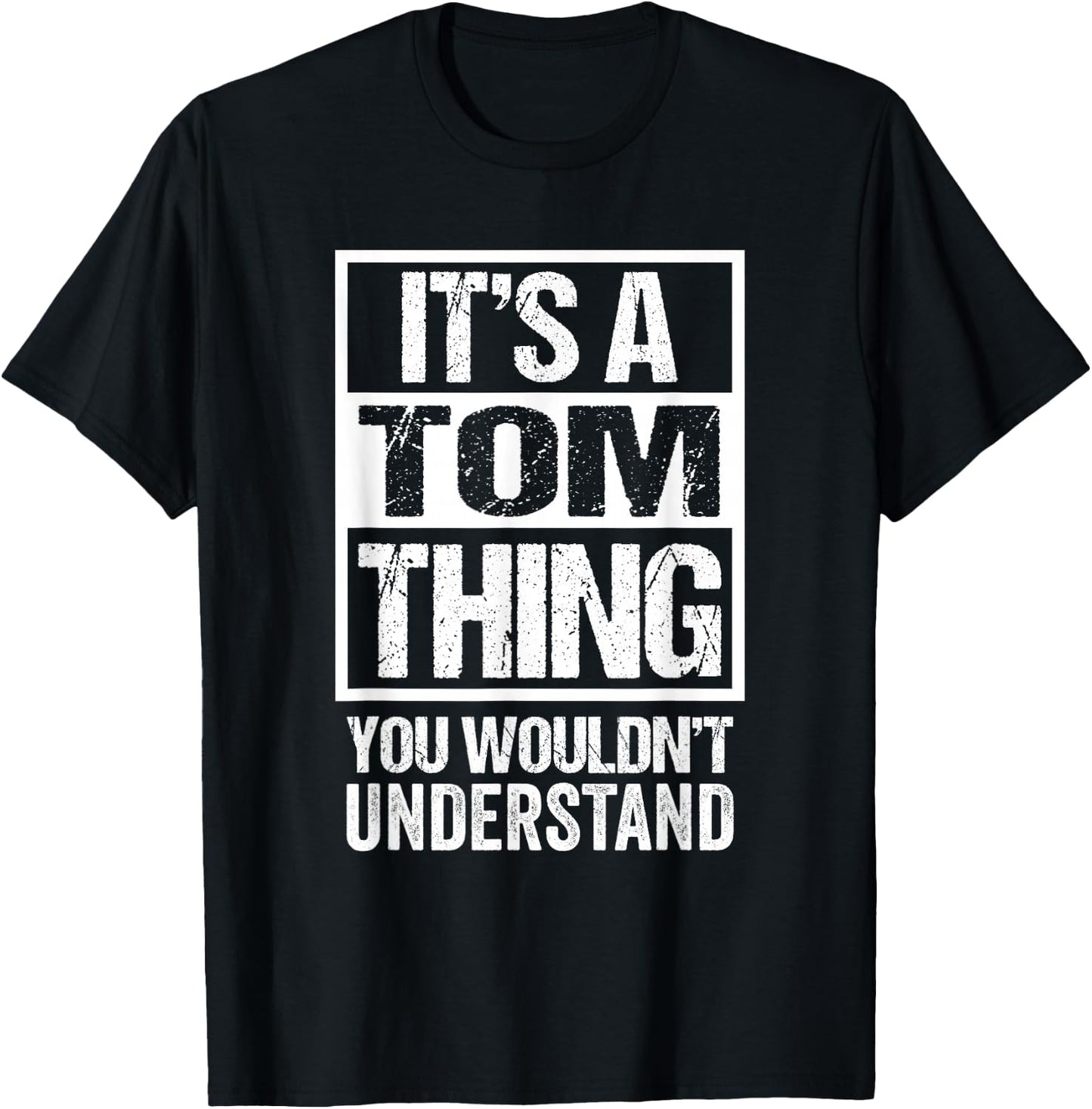 It's A Tom Thing You Wouldn't Understand T-Shirt - T-Shirt | Black