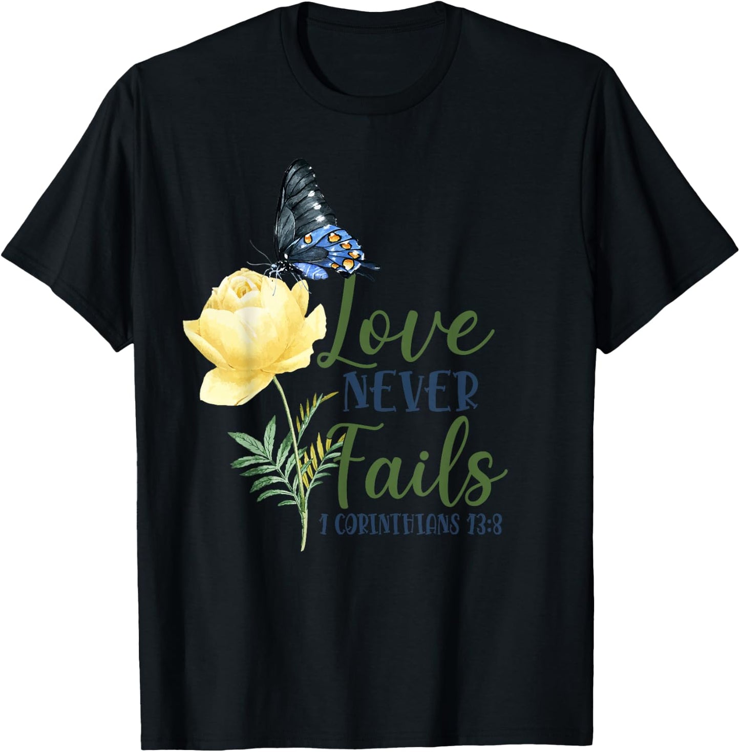 Christian Bible Verse Butterfly Flower 1 Corinthians 13:8 T-Shirt - T-Shirt | Black