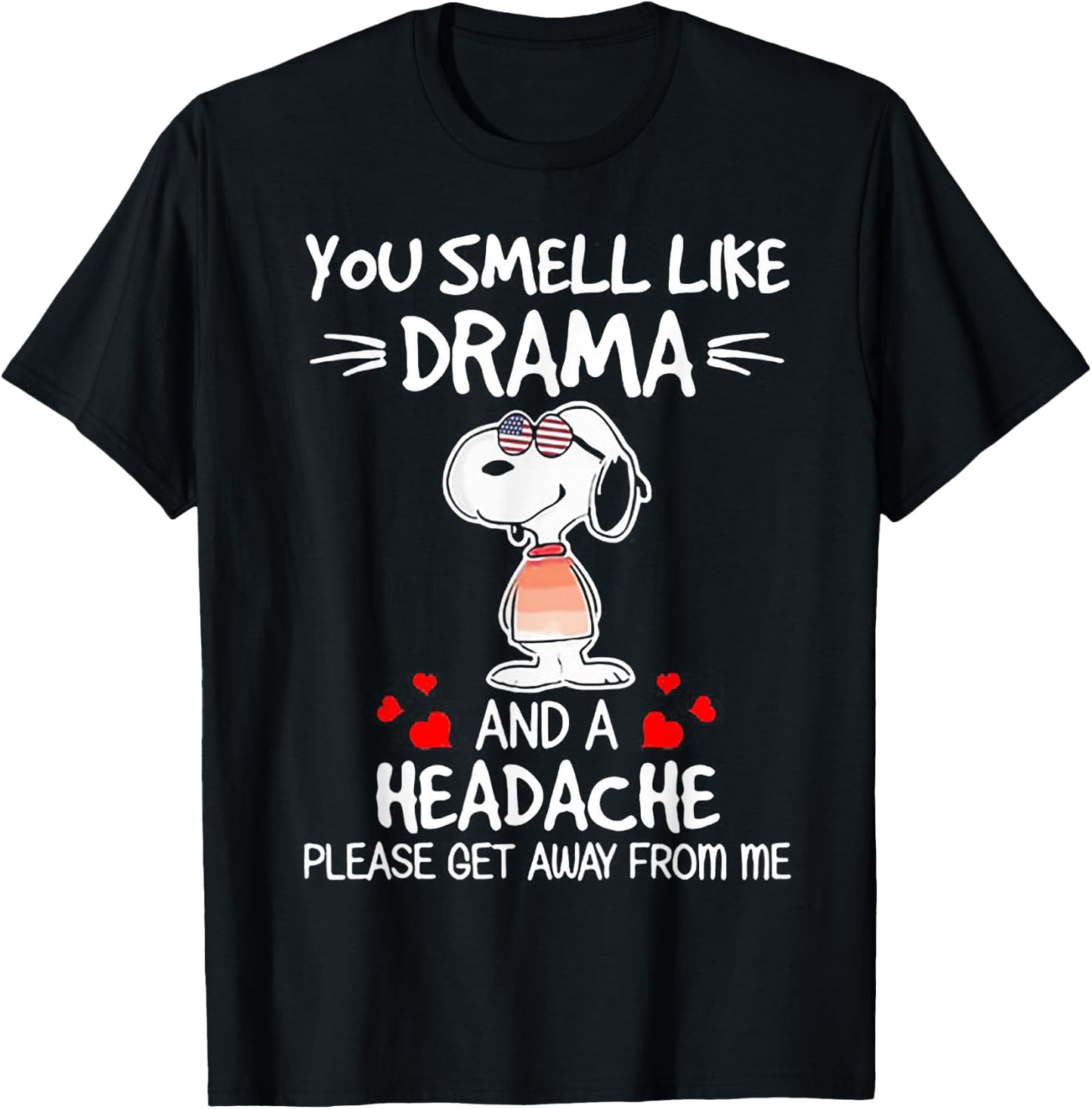 You Smell Like Drama And A Headache Dog T-Shirt - T-Shirt | Black