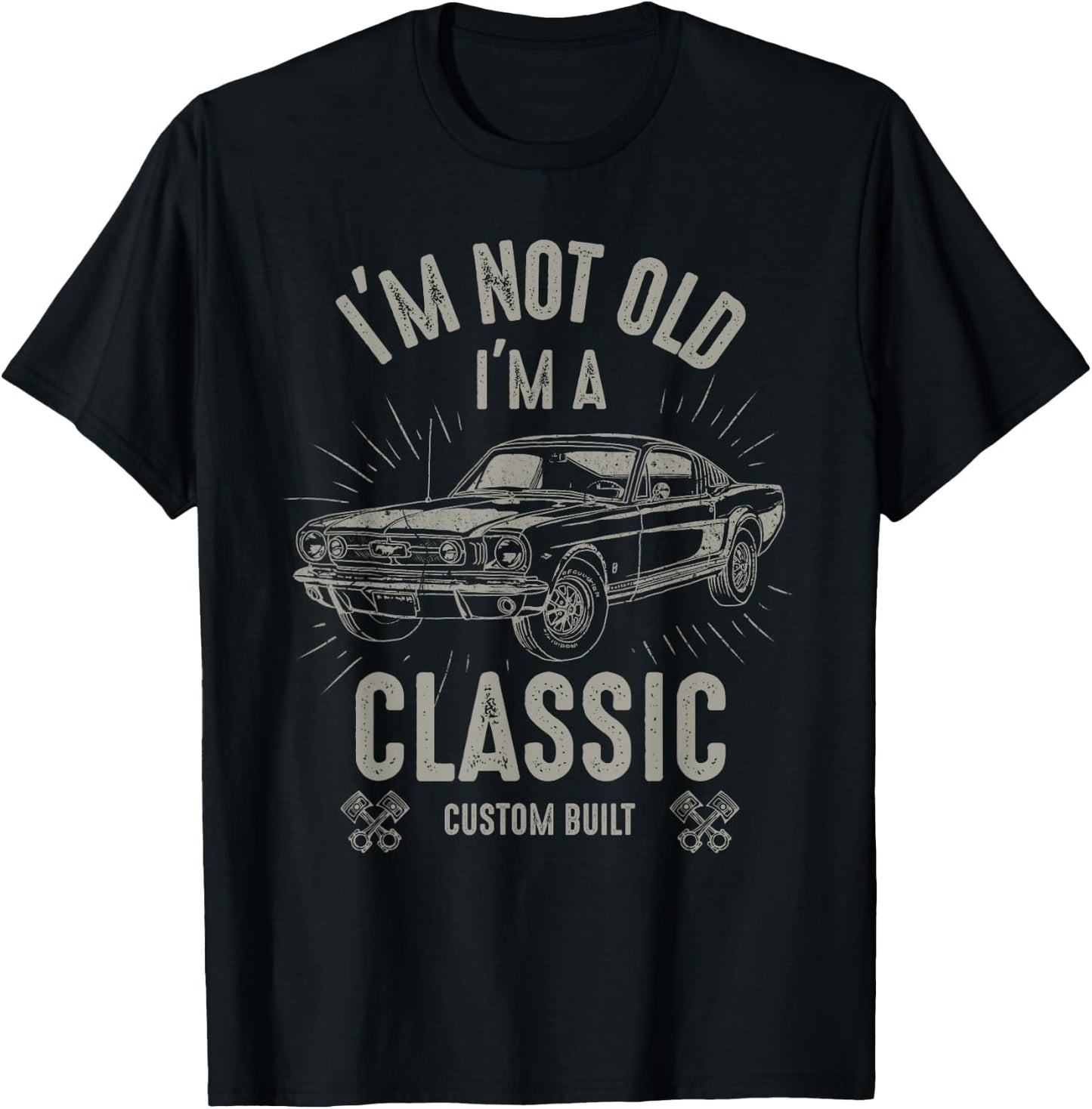 I'm Not Old I'm Classic Funny Car Quote Retro Vintage Car T-Shirt - T-Shirt | Black