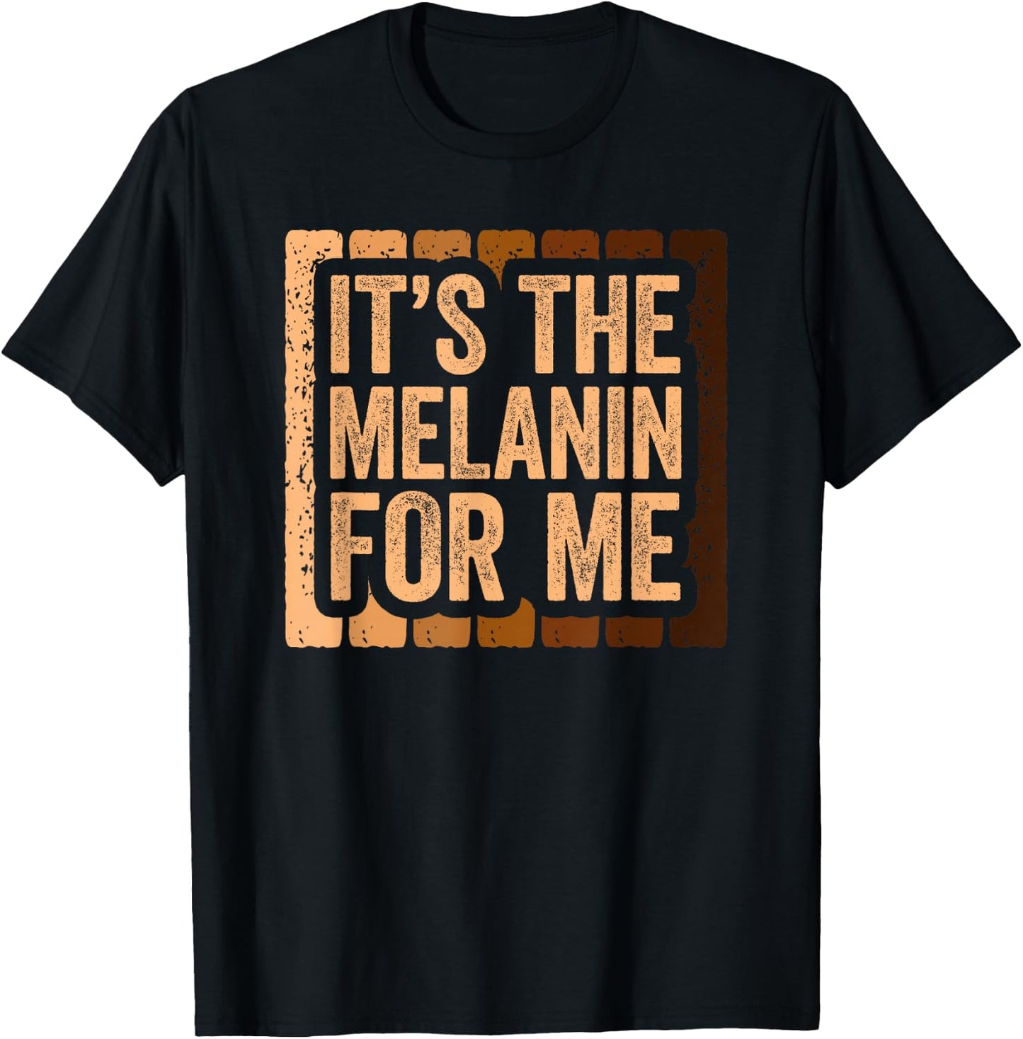 It's The Melanin For Me Shirt Black History Month T-Shirt - T-Shirt | Black