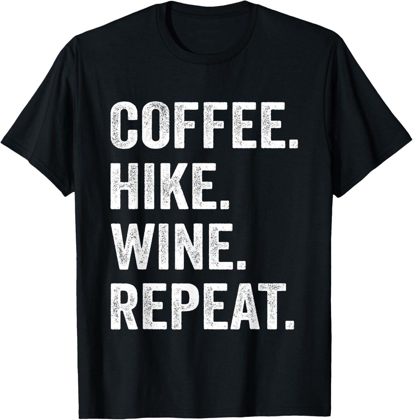 Coffee Hike Wine Repeat Funny Hiking Hiker Nature Outdoor T-Shirt - T-Shirt | Black