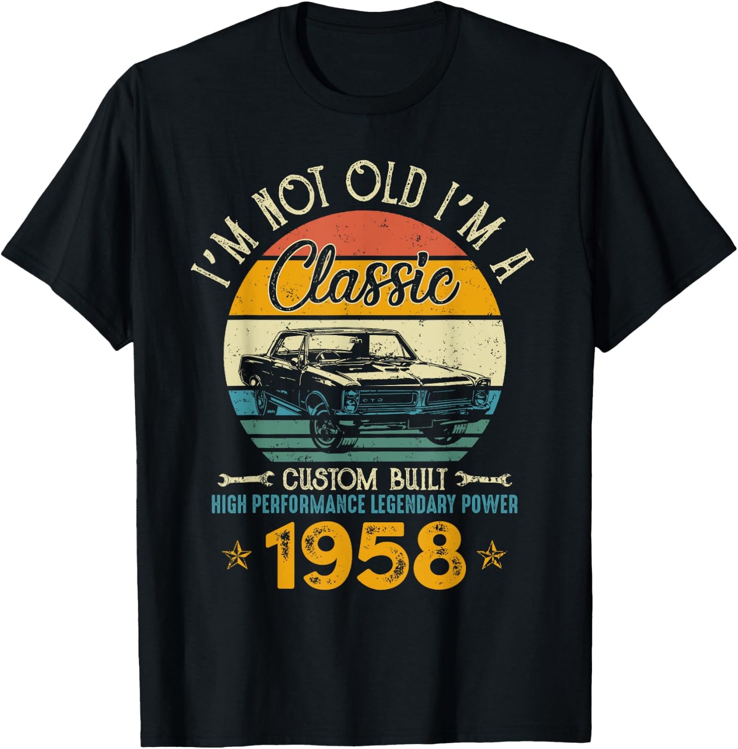 I'm Not Old I'm 1958 Classic Custom Built Legendary Birthday T-Shirt - T-Shirt | Black