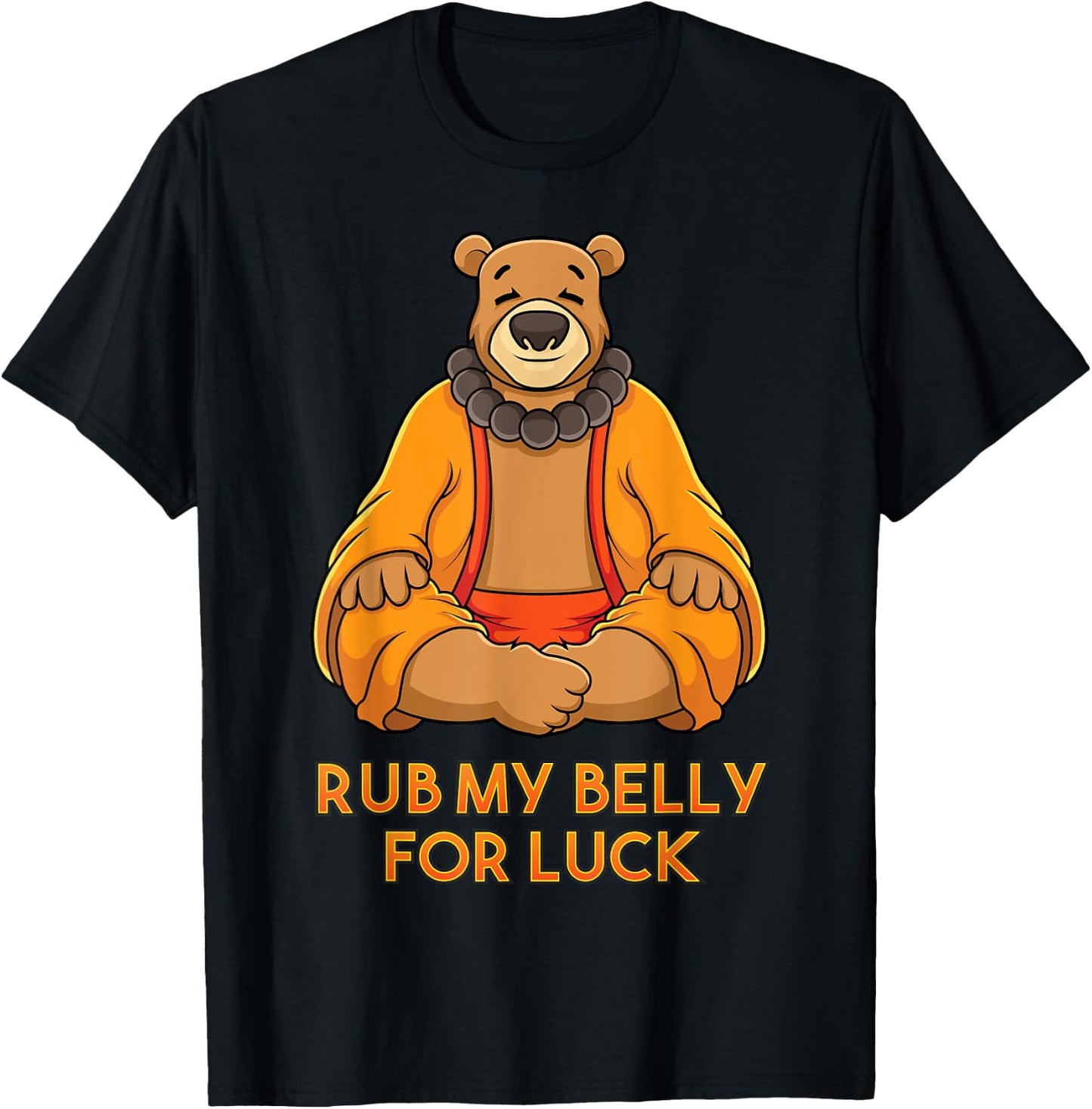 Buddha Bear Shirt Rub My Belly For Good Luck Buddha Statue T-Shirt - T-Shirt | Black