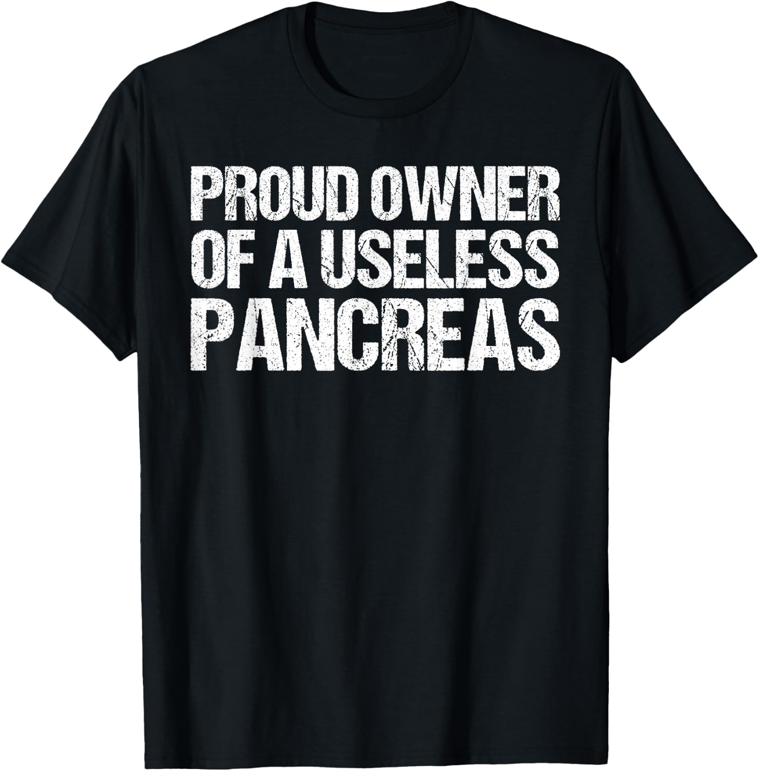Proud Owner Of A Useless Pancreas Shirt Diabetes Awareness T-Shirt - T-Shirt | Black