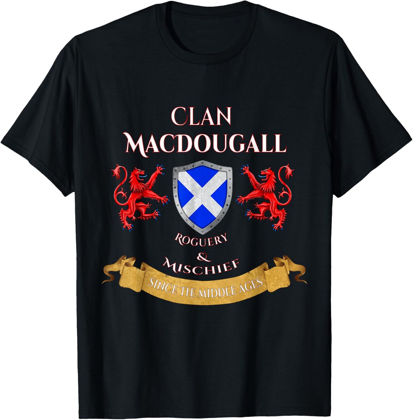 MacDougall Scottish Family Clan Middle Ages Mischief T-Shirt - T-Shirt | Black