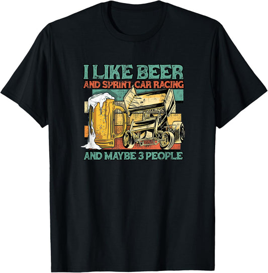 I like beer and sprint car racing and maybe 3 people - racer T-Shirt - T-Shirt | Black