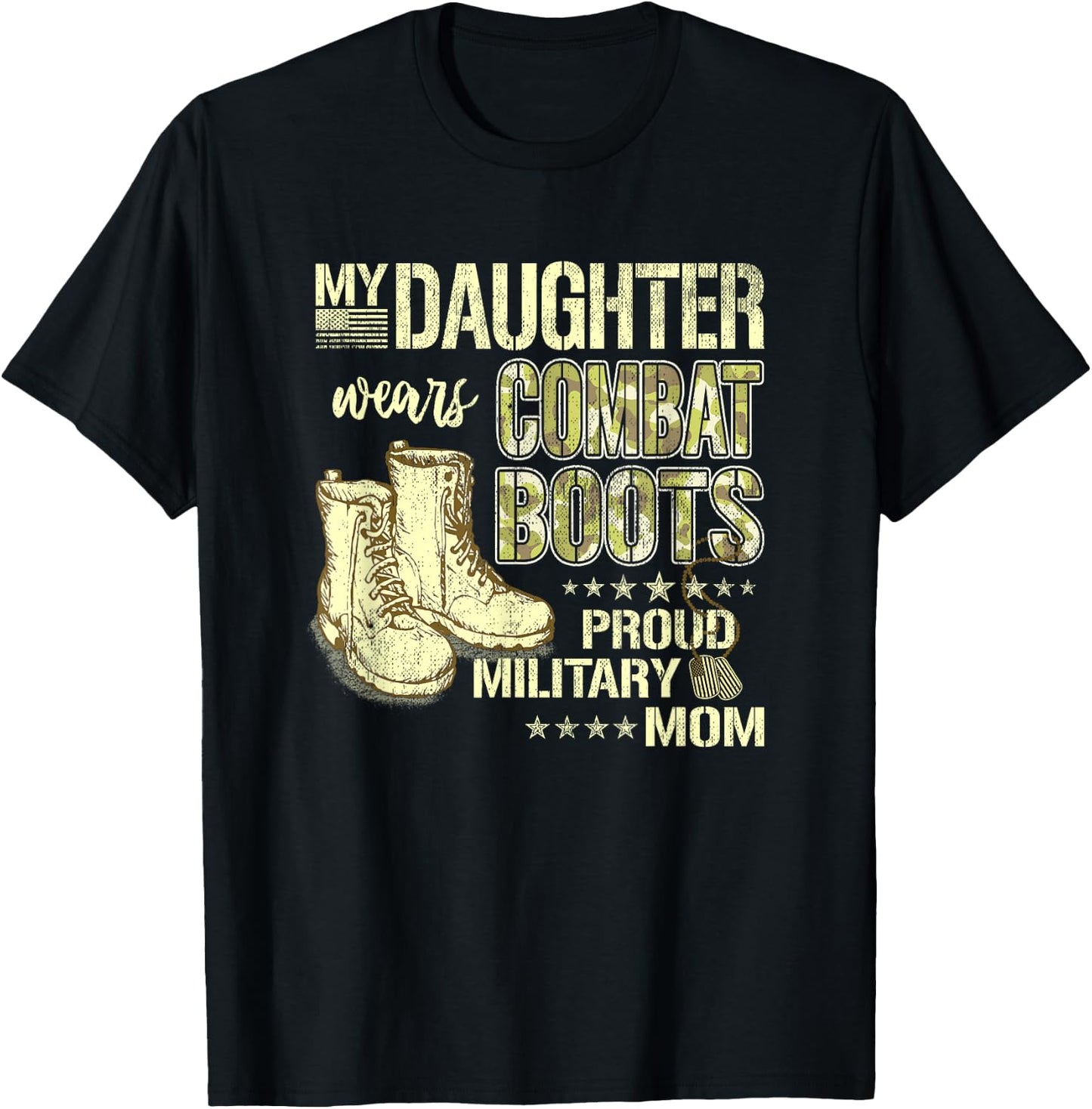 My Daughter Wears Combat Boots - Proud Military Mom Gift Small T-Shirt - T-Shirt | Black