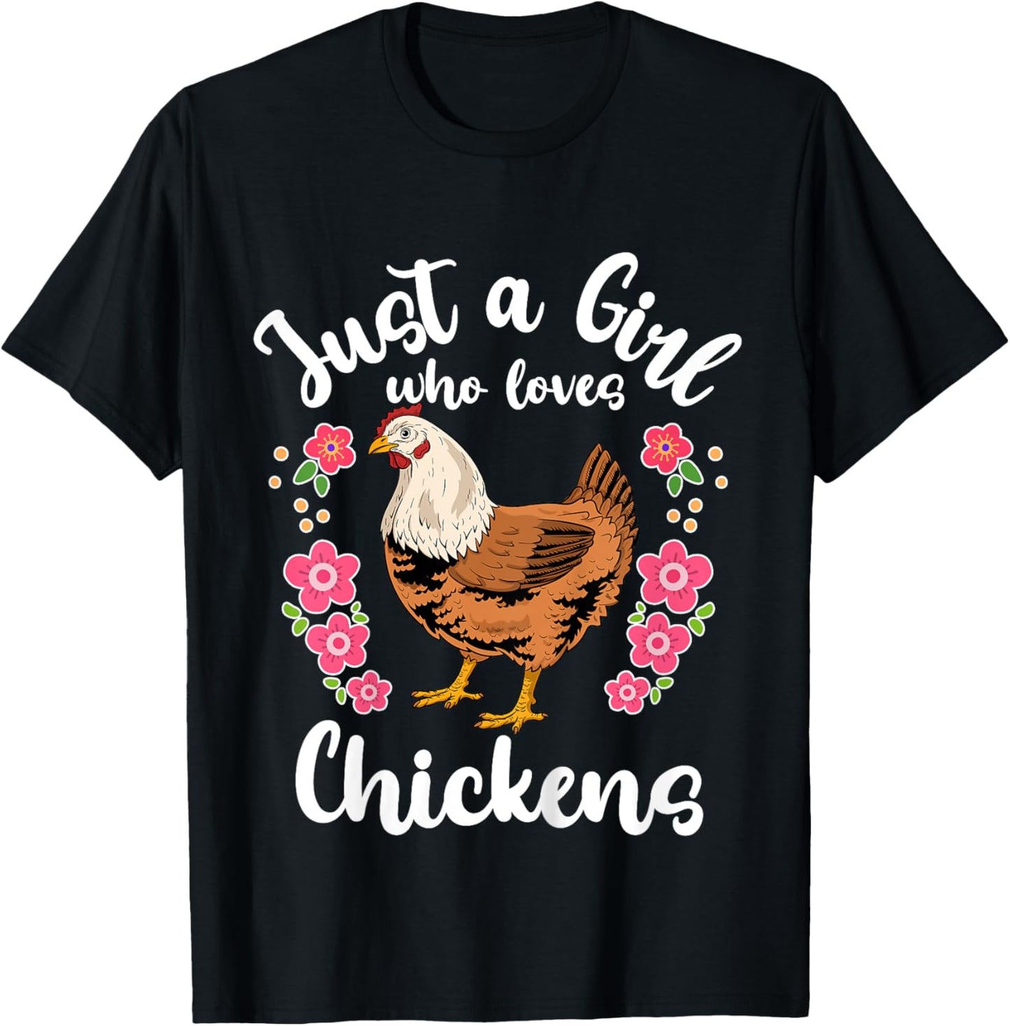 Chicken Just a Girl Who Loves Chickens T-Shirt - T-Shirt | Black